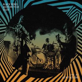 Black Rebel Motorcyle Club - Live at Levitaiton - Vinyl LP(x2) + Bonus Flexi 7" - RSD2023