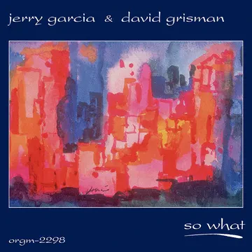 Garcia, Jerry & David Grisman - So What - Vinyl LP(x2) - RSD 2023 - Black Friday