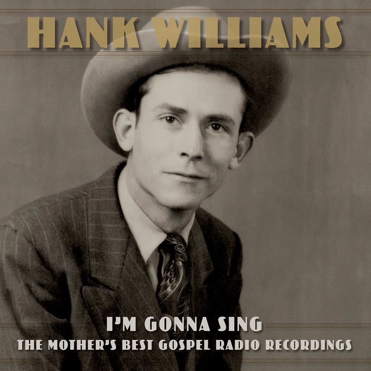 Hank Williams I’m Gonna Sing: The Mother’s Best Gospel Radio Recordings - Image 2