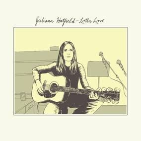 Hatfield, Juliana, Emma Swift - Lotta Love B/W Give Me Strength - 7" Vinyl RSD-BF 2022