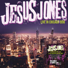 Jesus Jones - Live In Chicago 1990 - Vinyl LP(x2) - RSD2023