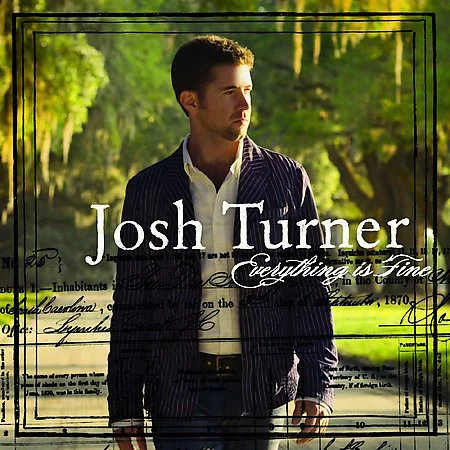 Josh Turner EVERYTHING IS FINE