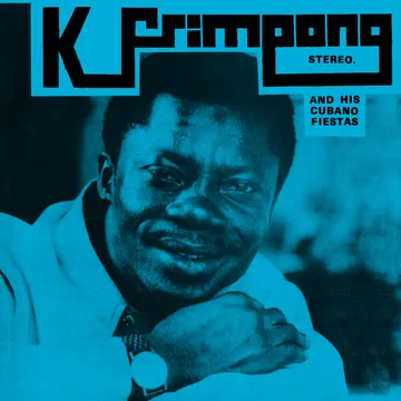 K. Frimpong & His Cubano Fiestas - K. Frimpong & His Cubano Fiestas - Vinyl LP - RSD 2025