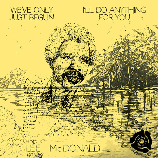 Lee McDonald - WE'VE ONLY JUST BEGUN 7"