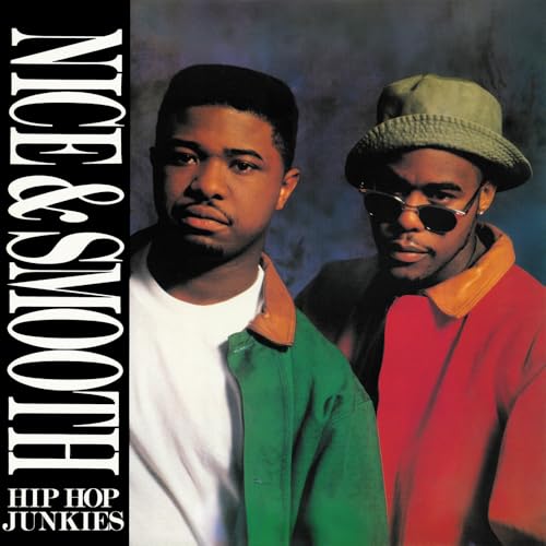 Nice & Smooth - Hip Hop Junkies (LP Version) / Hip Hop Junkies (Bedford Park Mix) - 7'' Vinyl