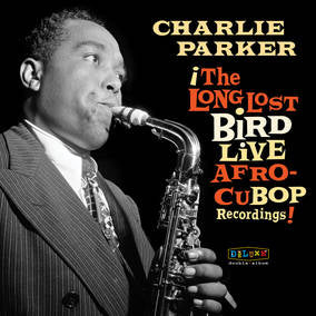 Parker, Charlie - Afro Cuban Bop: The Long Lost Bird Live Recordings - Vinyl LP(x2) - RSD2023