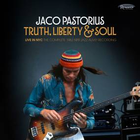 Pastorius, Jaco - Truth, Liberty & Soul - Live In NYC: The Complete 1982 NPR Jazz Alive! Recording - Vinyl LP(x3) RSD-BF 2022