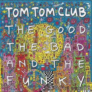 Tom Tom Club - The Good The Bad And The Funky - Vinyl LP