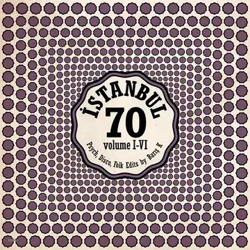 Various Artists - Istanbul 70: Psych, Disco, Folk Edits by Barış K Vol I-VI - Vinyl LP(x2) - RSD 2023 - Black Friday