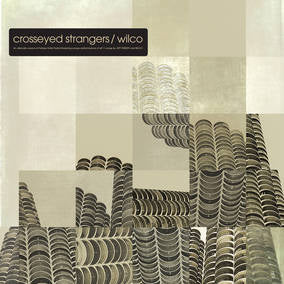 Wilco - Crosseyed Strangers: An Alternate Yankee Hotel Foxtrot - Vinyl LP - RSD2023